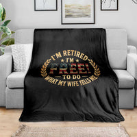 Retirement Gift for Husband Throw Blanket Retired Im Free To Do What My Wife Tells Me Retro US Flag
