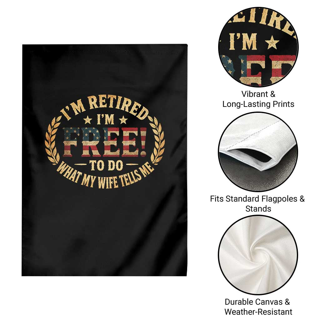 Retirement Gift for Husband Garden Flag Retired Im Free To Do What My Wife Tells Me Retro US Flag