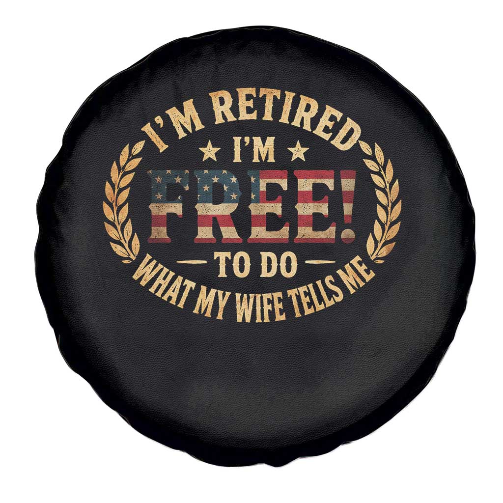 Retirement Gift for Husband Spare Tire Cover Retired Im Free To Do What My Wife Tells Me Retro US Flag