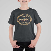 Retirement Gift for Husband T Shirt For Kid Retired Im Free To Do What My Wife Tells Me Retro US Flag