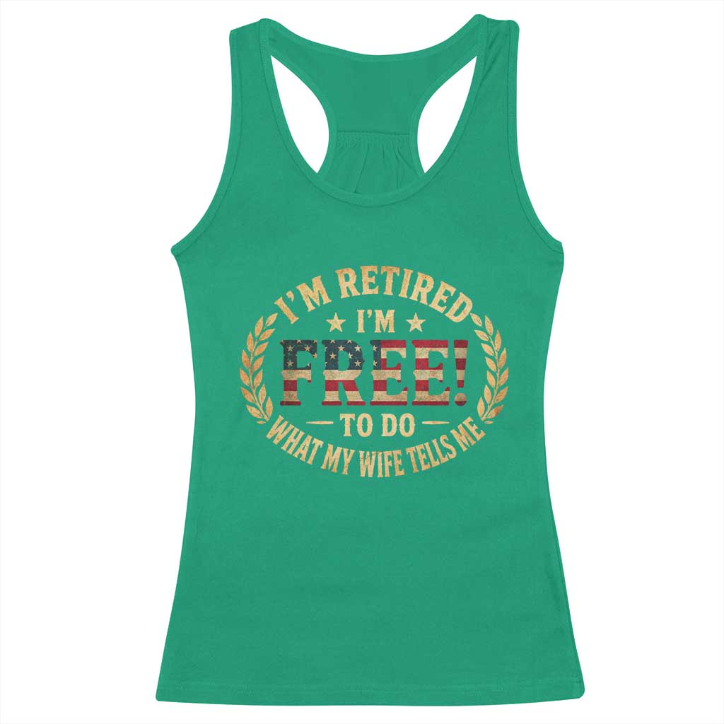 Retirement Gift for Husband Racerback Tank Top Retired Im Free To Do What My Wife Tells Me Retro US Flag