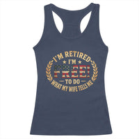 Retirement Gift for Husband Racerback Tank Top Retired Im Free To Do What My Wife Tells Me Retro US Flag