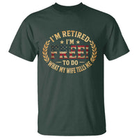 Retirement Gift for Husband T Shirt Retired Im Free To Do What My Wife Tells Me Retro US Flag