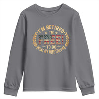 Retirement Gift for Husband Youth Sweatshirt Retired Im Free To Do What My Wife Tells Me Retro US Flag