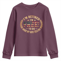 Retirement Gift for Husband Youth Sweatshirt Retired Im Free To Do What My Wife Tells Me Retro US Flag