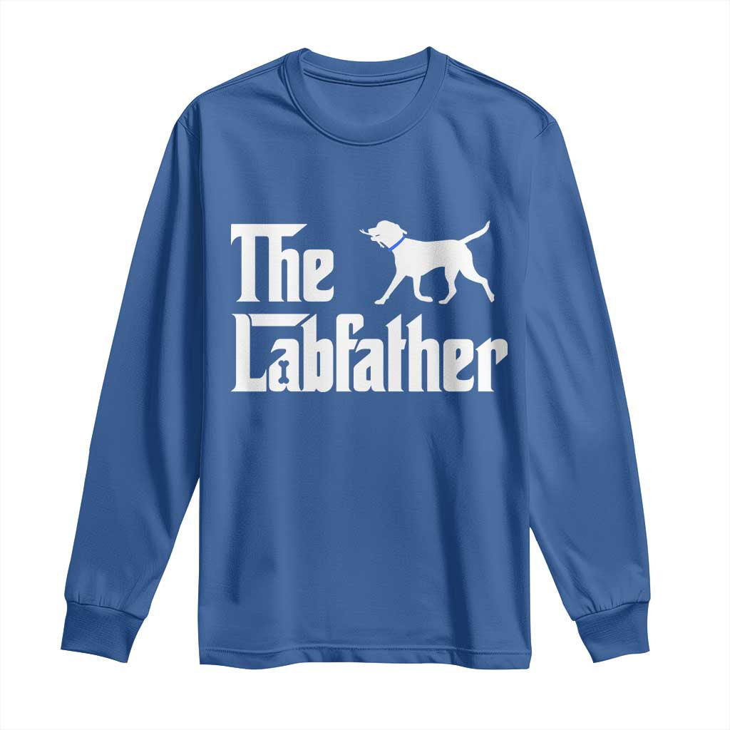 Funny Labrador Dad Long Sleeve Shirt The Lab Father Fathers Day Gifts For Dog Lovers Dad