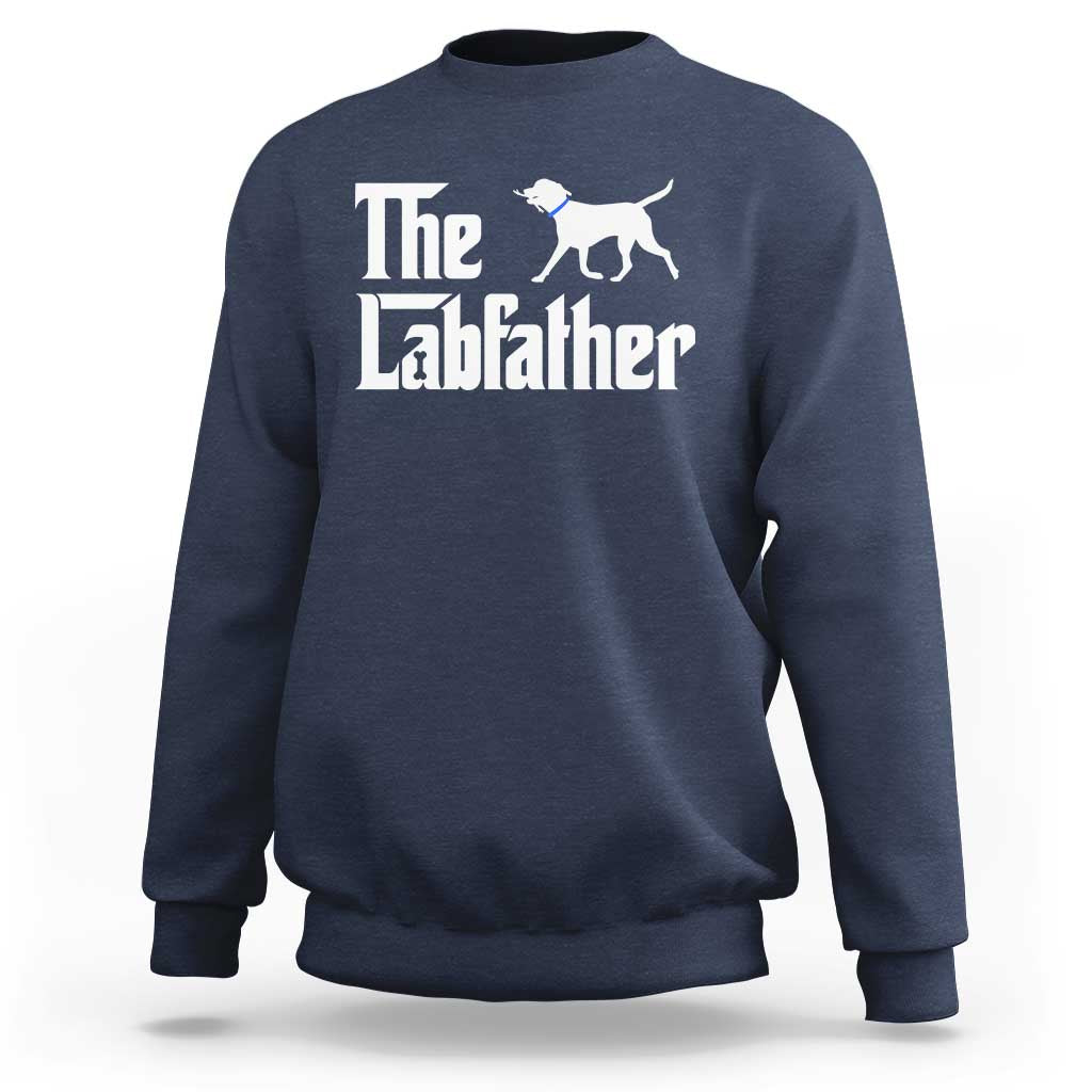 Funny Labrador Dad Sweatshirt The Lab Father Fathers Day Gifts For Dog Lovers Dad