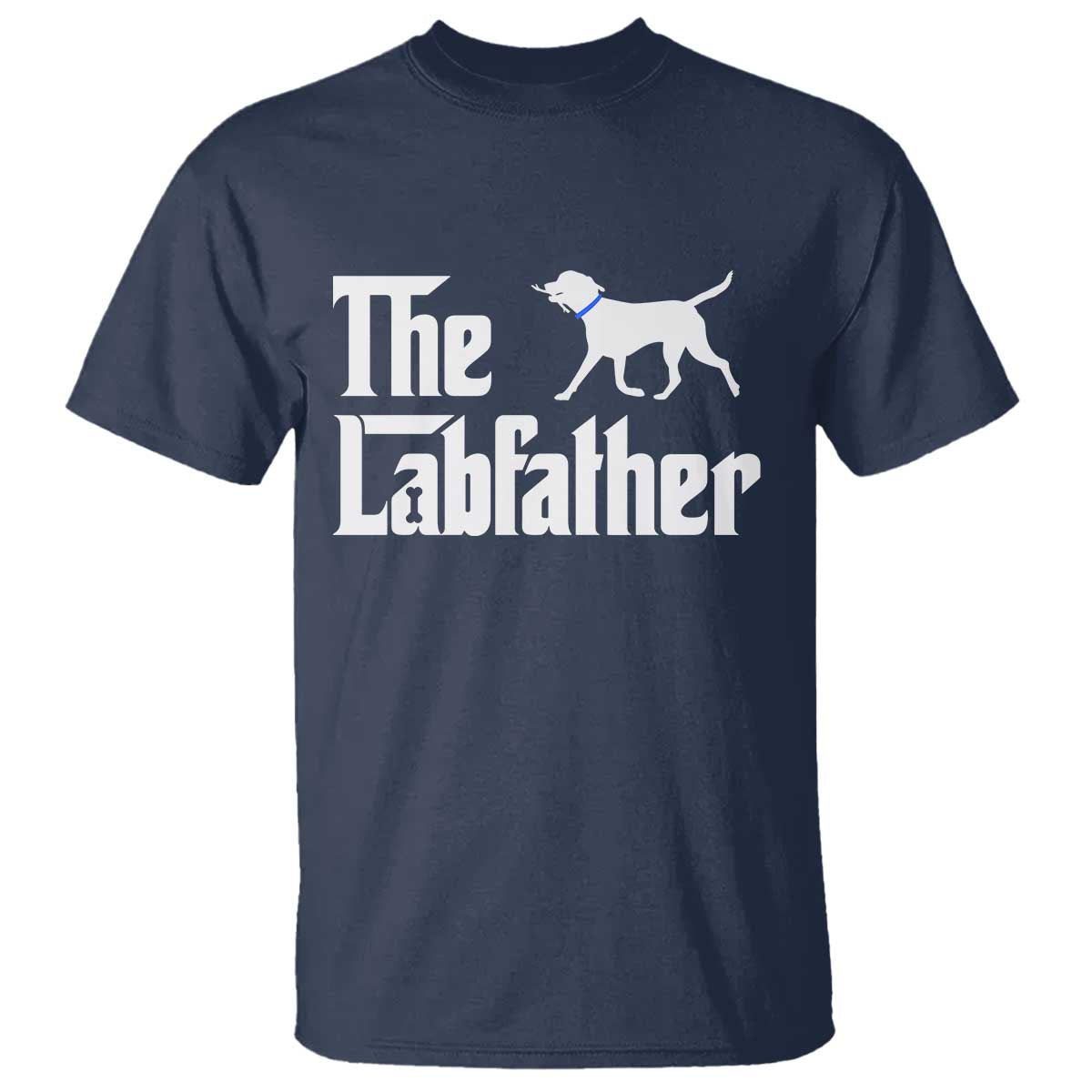 Funny Labrador Dad T Shirt The Lab Father Fathers Day Gifts For Dog Lovers Dad