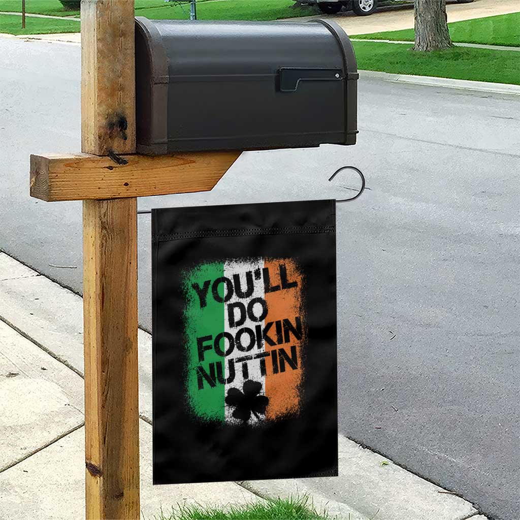 You Will Fookin Nuttin Irish Flag Pride Notorious Garden Flag