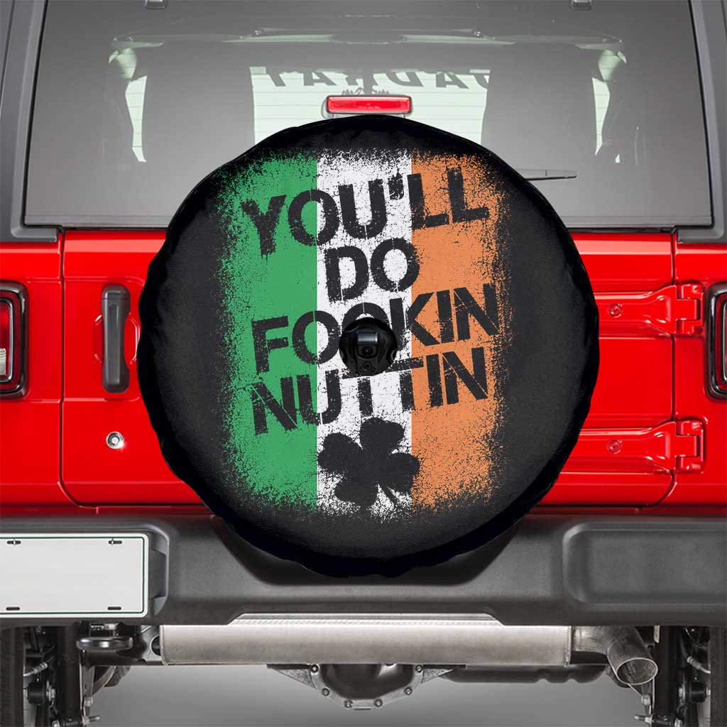 You Will Fookin Nuttin Irish Flag Pride Notorious Spare Tire Cover