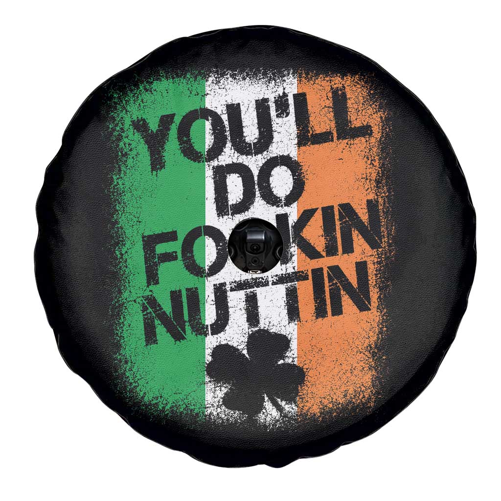 You Will Fookin Nuttin Irish Flag Pride Notorious Spare Tire Cover