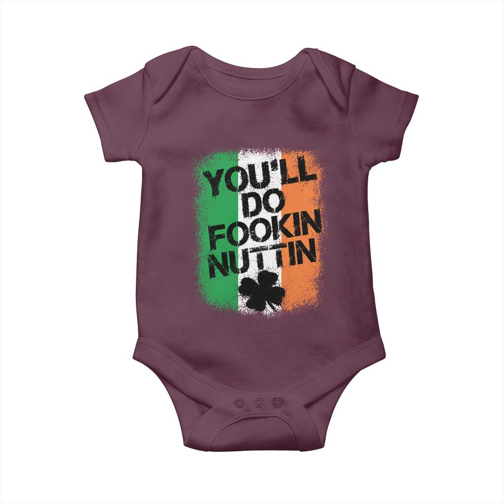 You Will Fookin Nuttin Irish Flag Pride Notorious Baby Onesie
