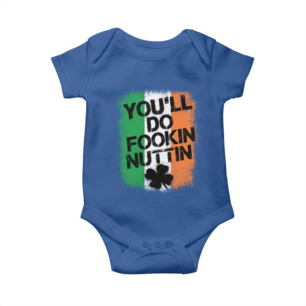 You Will Fookin Nuttin Irish Flag Pride Notorious Baby Onesie