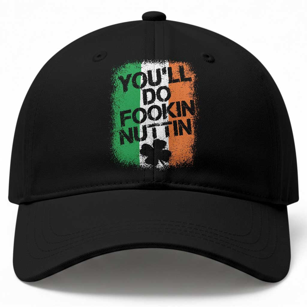 You Will Fookin Nuttin Irish Flag Pride Notorious Baseball Cap