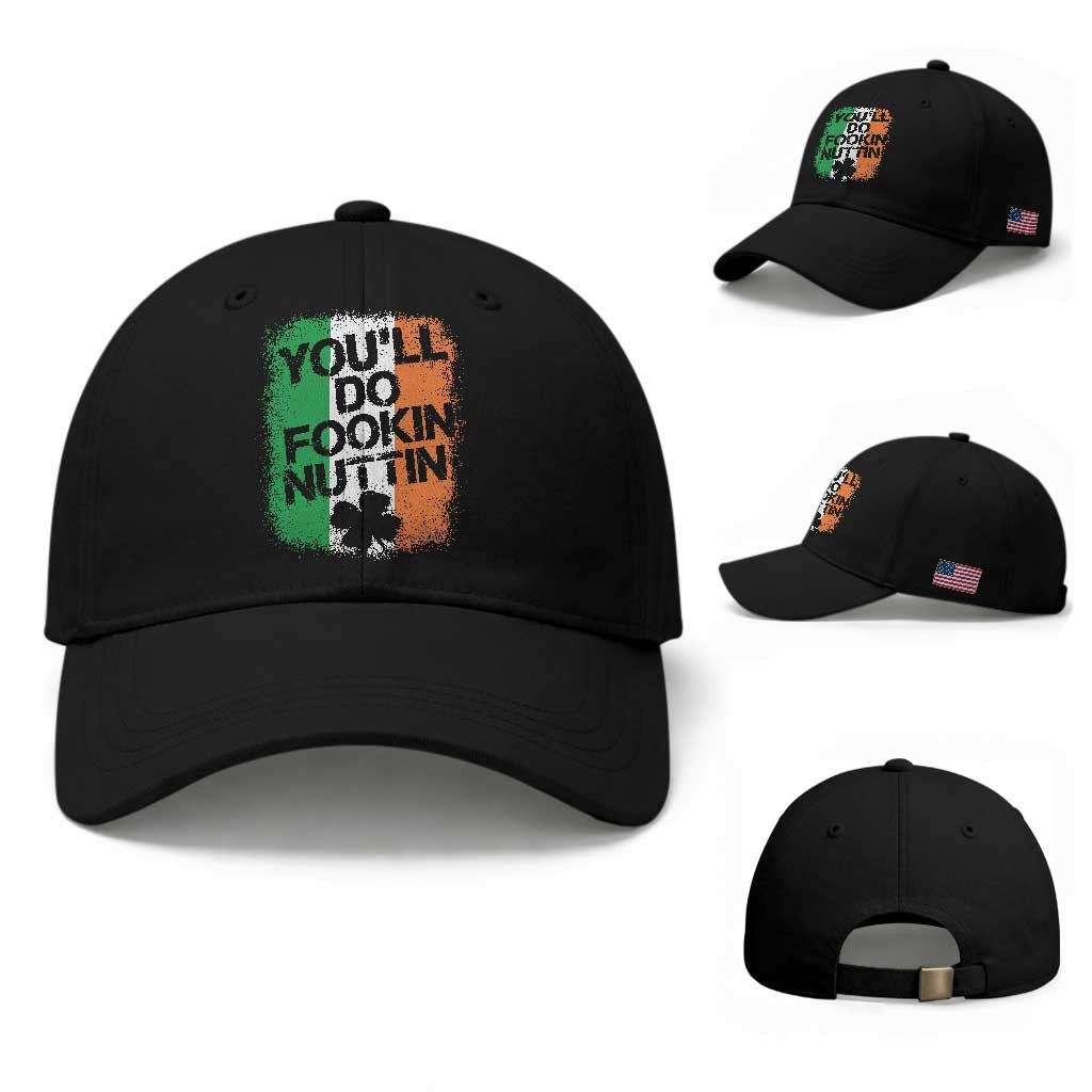 You Will Fookin Nuttin Irish Flag Pride Notorious Baseball Cap