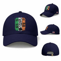 You Will Fookin Nuttin Irish Flag Pride Notorious Baseball Cap