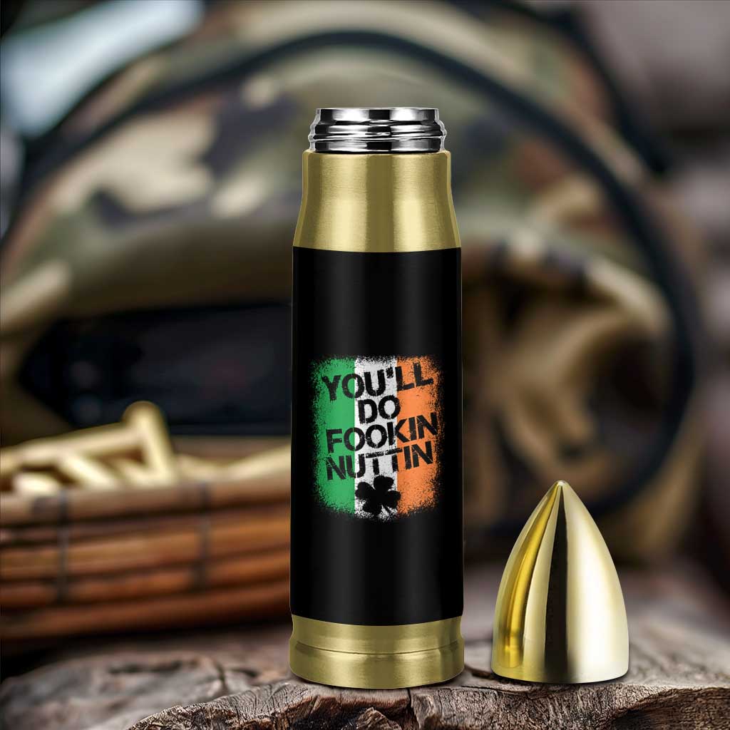 You Will Fookin Nuttin Irish Flag Pride Notorious Bullet Tumbler