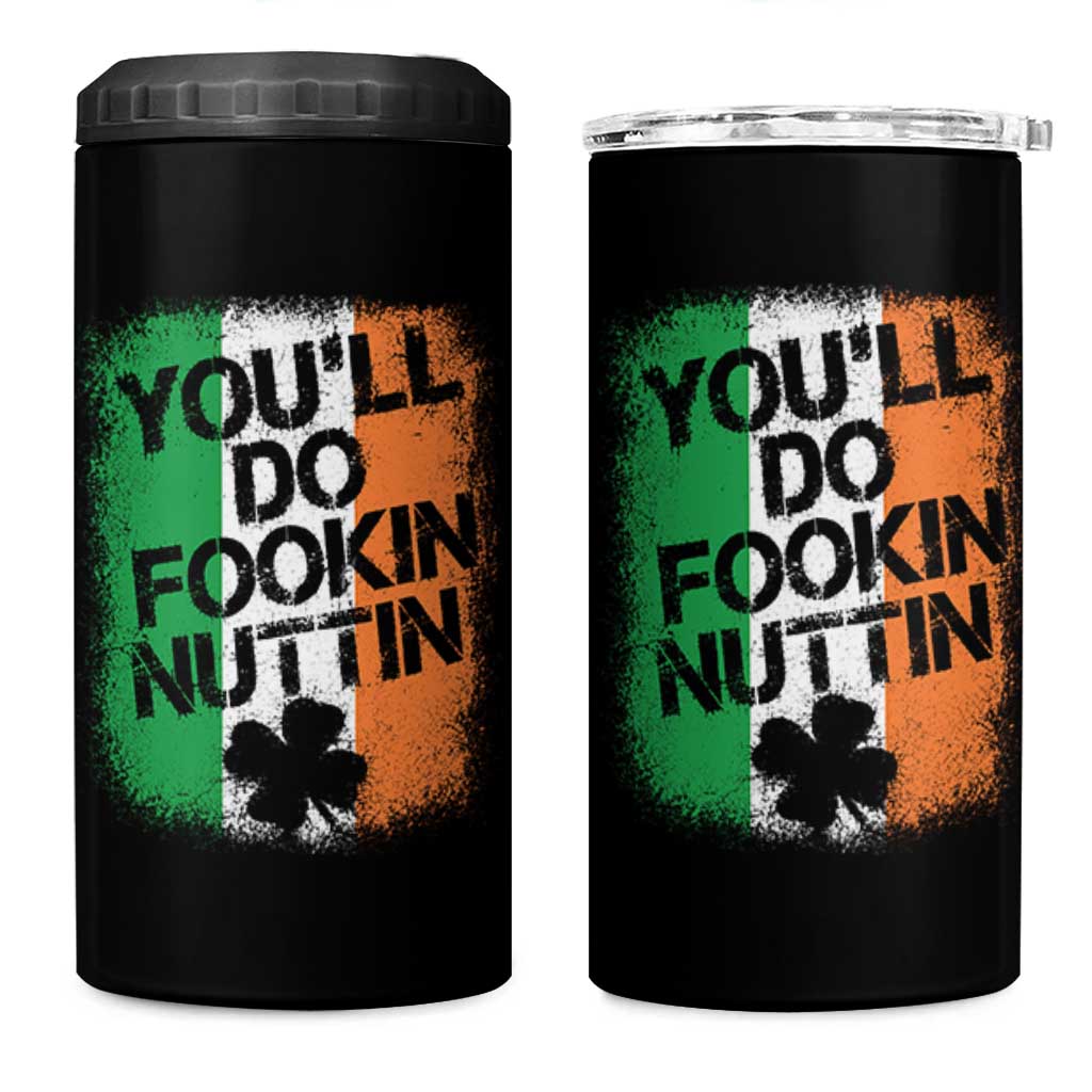 You Will Fookin Nuttin Irish Flag Pride Notorious 4 in 1 Can Cooler Tumbler