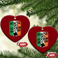 You Will Fookin Nuttin Irish Flag Pride Notorious Ceramic Ornament