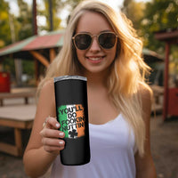 You Will Fookin Nuttin Irish Flag Pride Notorious Skinny Tumbler