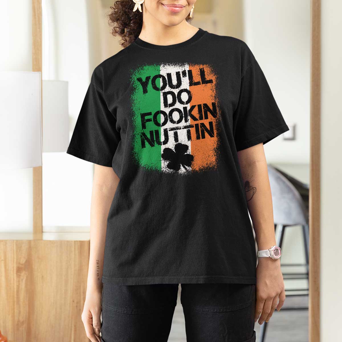 You Will Fookin Nuttin Irish Flag Pride Notorious T Shirt For Women