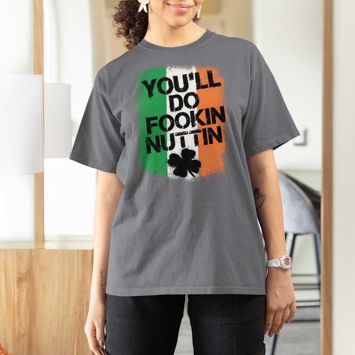 You Will Fookin Nuttin Irish Flag Pride Notorious T Shirt For Women