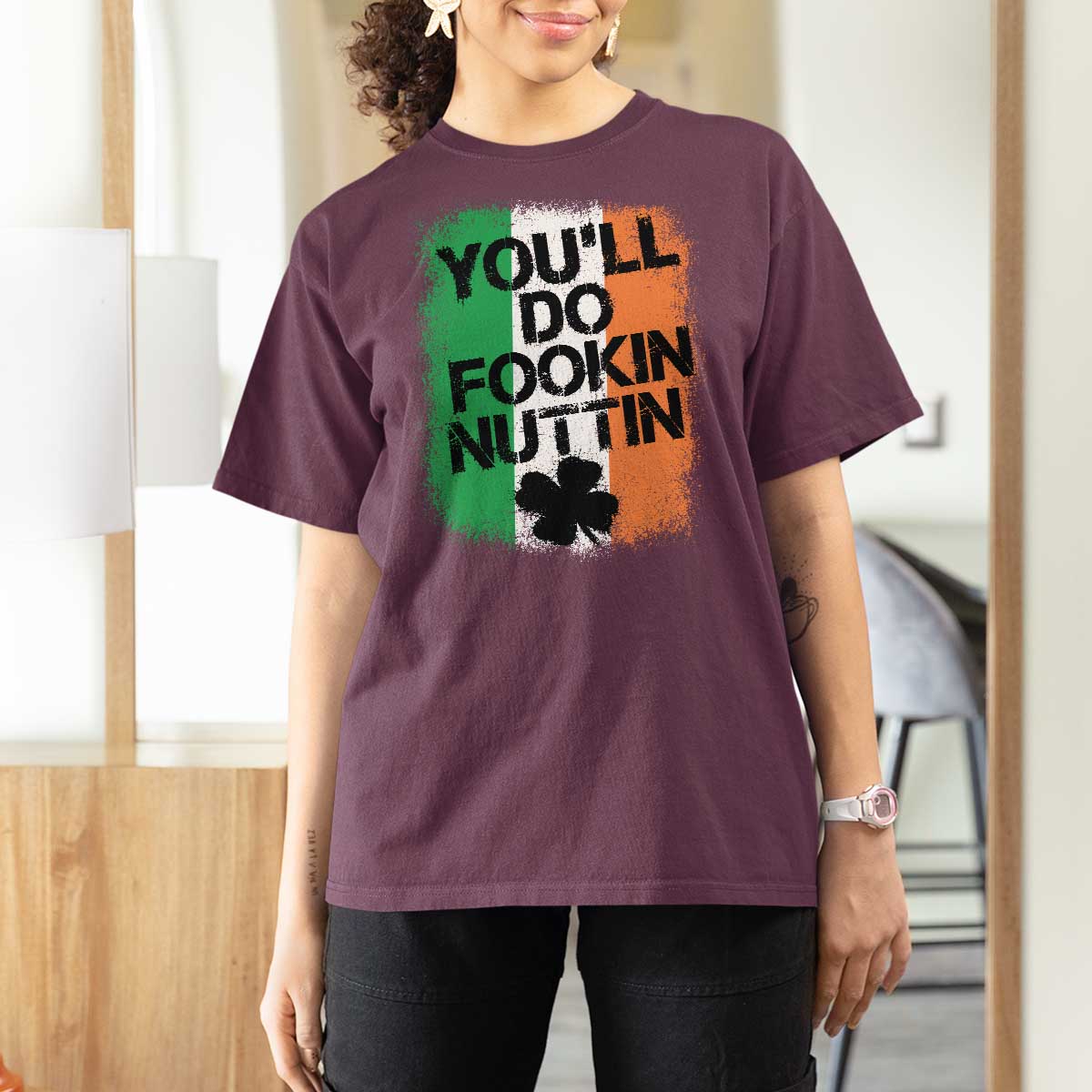 You Will Fookin Nuttin Irish Flag Pride Notorious T Shirt For Women