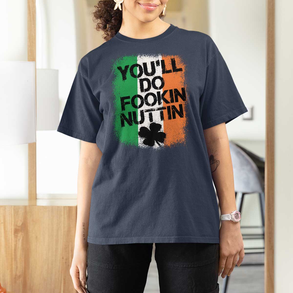 You Will Fookin Nuttin Irish Flag Pride Notorious T Shirt For Women