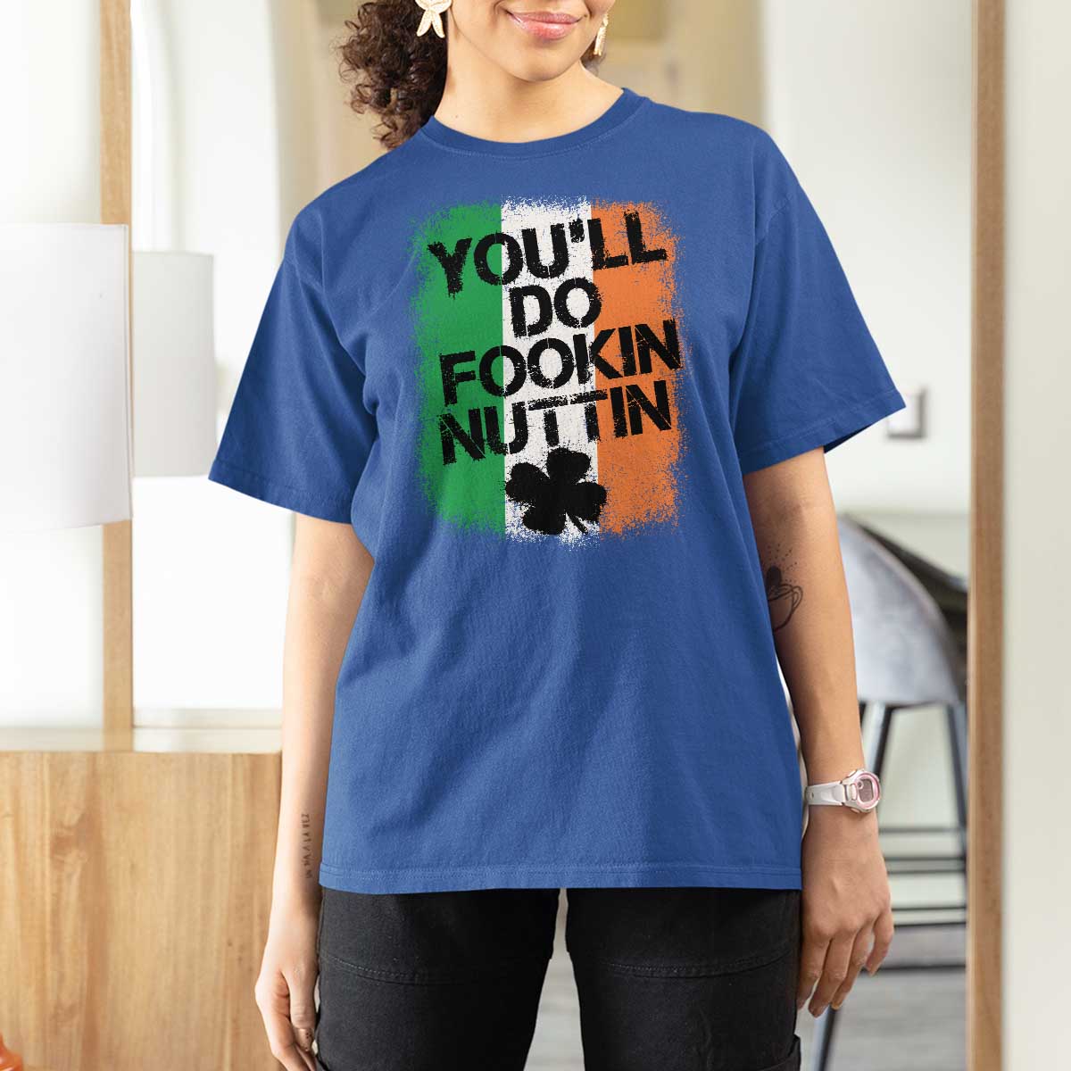 You Will Fookin Nuttin Irish Flag Pride Notorious T Shirt For Women