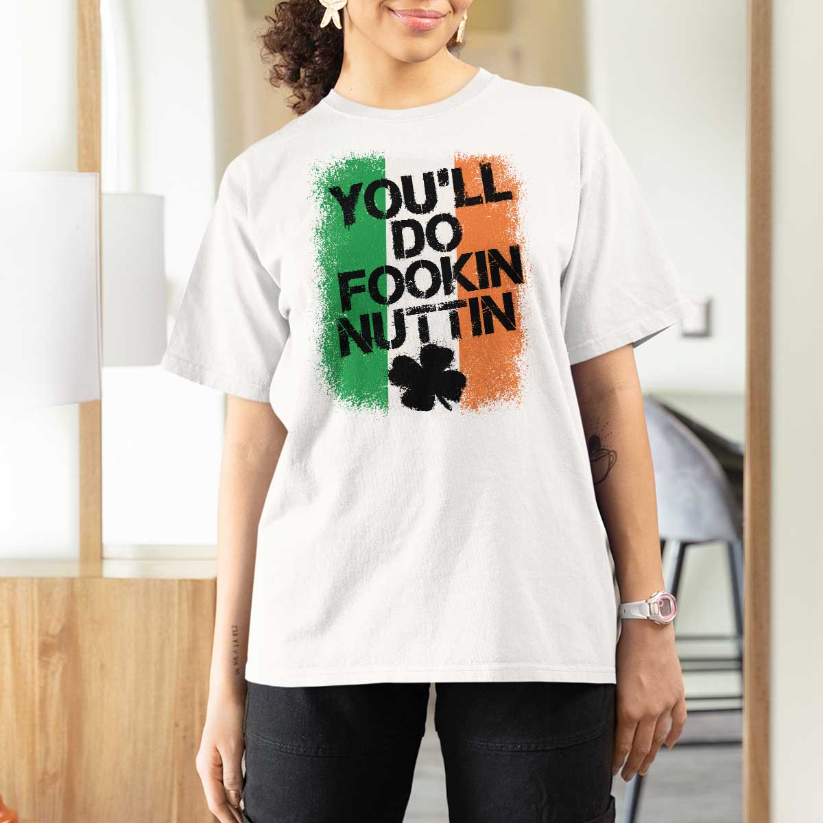 You Will Fookin Nuttin Irish Flag Pride Notorious T Shirt For Women