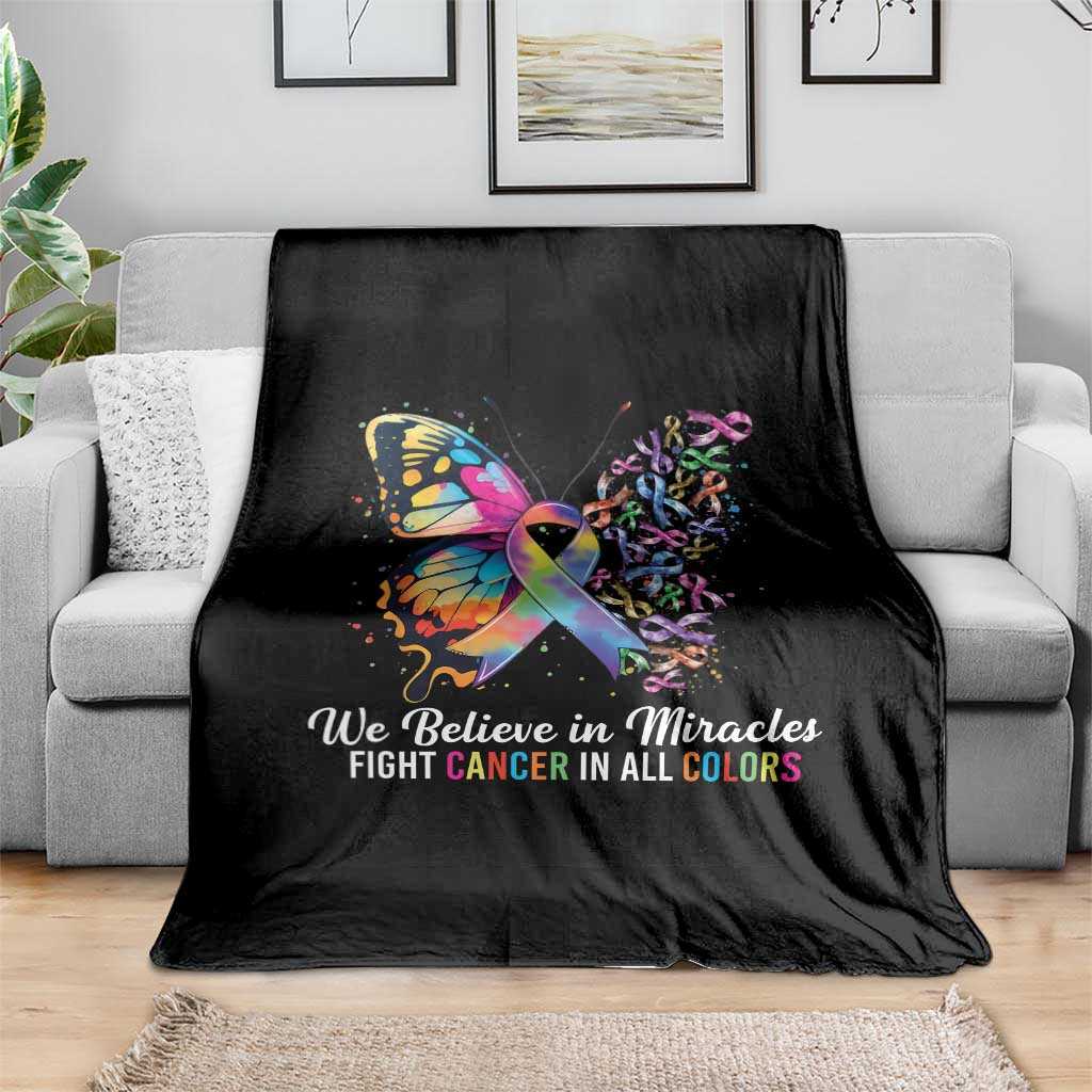 Fight Cancer In All Colors Throw Blanket We Believe In Miracles Cancer Awareness