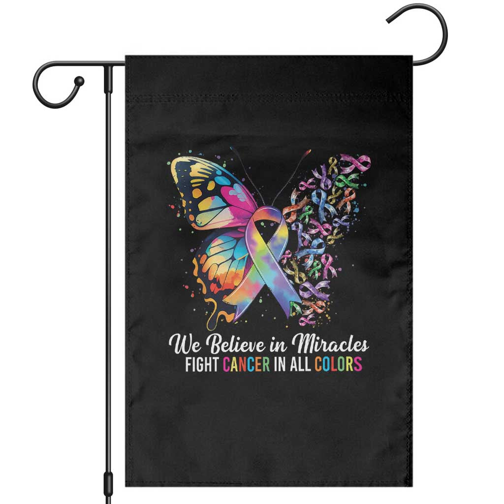 Fight Cancer In All Colors Garden Flag We Believe In Miracles Cancer Awareness