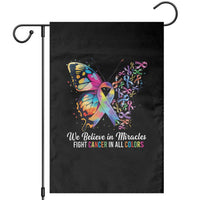 Fight Cancer In All Colors Garden Flag We Believe In Miracles Cancer Awareness