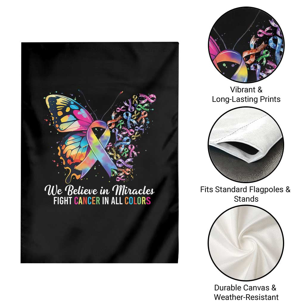 Fight Cancer In All Colors Garden Flag We Believe In Miracles Cancer Awareness