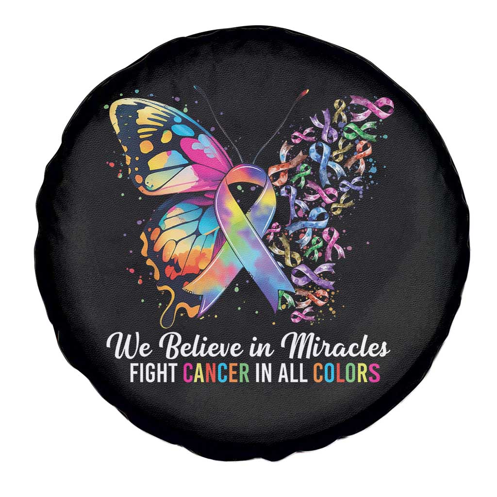 Fight Cancer In All Colors Spare Tire Cover We Believe In Miracles Cancer Awareness