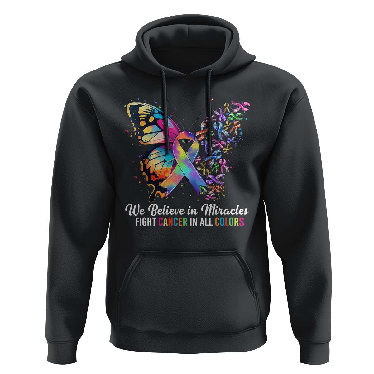 Fight Cancer In All Colors Hoodie We Believe In Miracles Cancer Awareness