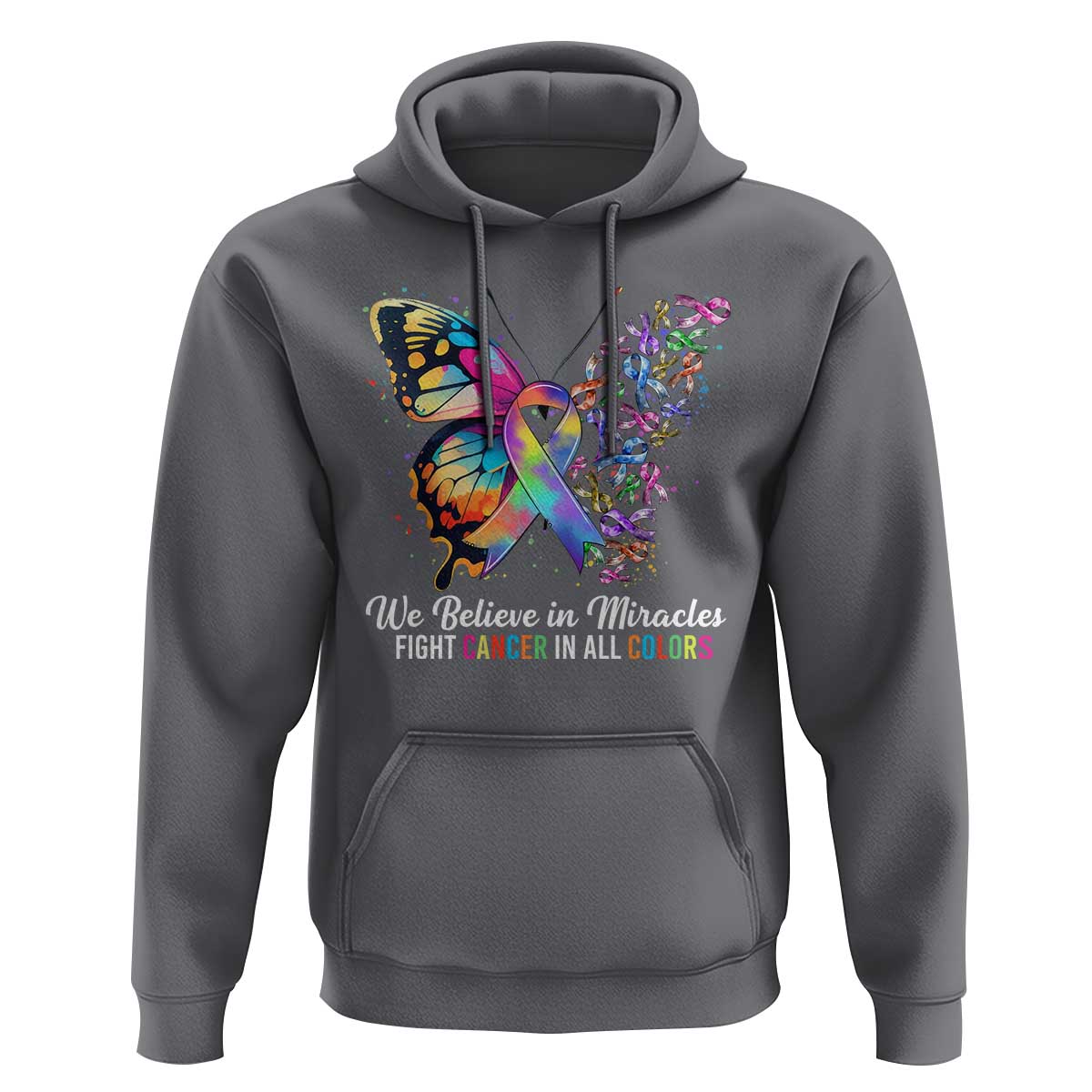 Fight Cancer In All Colors Hoodie We Believe In Miracles Cancer Awareness