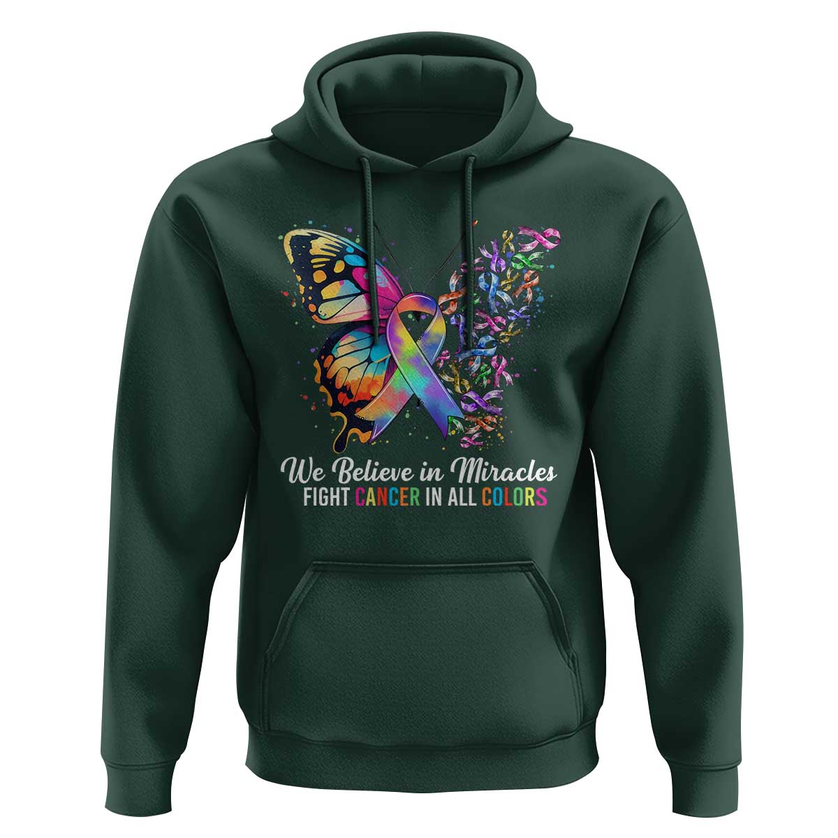 Fight Cancer In All Colors Hoodie We Believe In Miracles Cancer Awareness