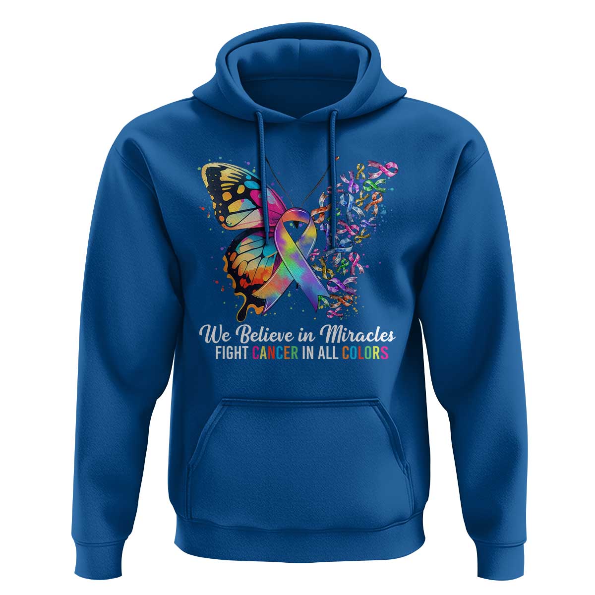Fight Cancer In All Colors Hoodie We Believe In Miracles Cancer Awareness