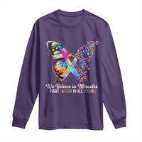 Fight Cancer In All Colors Long Sleeve Shirt We Believe In Miracles Cancer Awareness