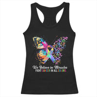 Fight Cancer In All Colors Racerback Tank Top We Believe In Miracles Cancer Awareness