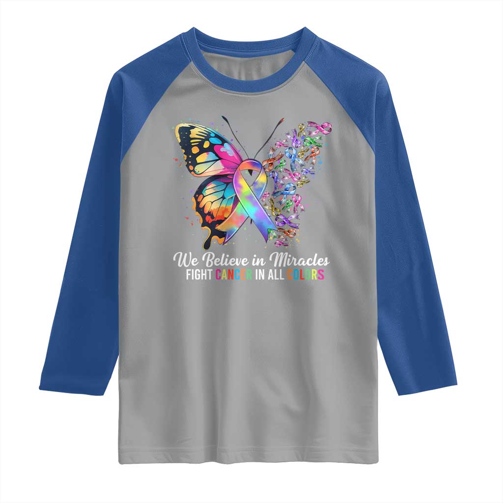 Fight Cancer In All Colors Raglan Shirt We Believe In Miracles Cancer Awareness