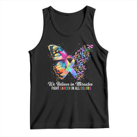 Fight Cancer In All Colors Tank Top We Believe In Miracles Cancer Awareness