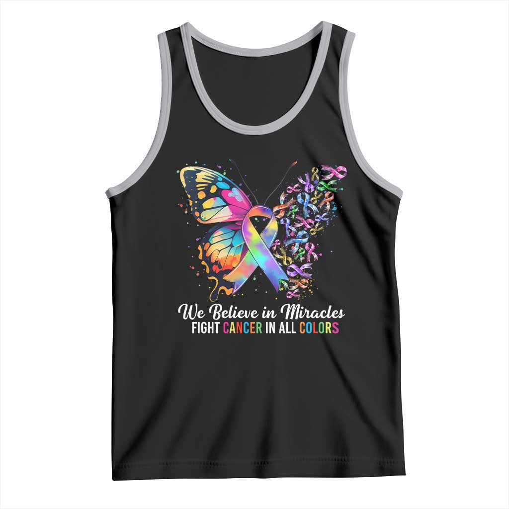 Fight Cancer In All Colors Tank Top We Believe In Miracles Cancer Awareness