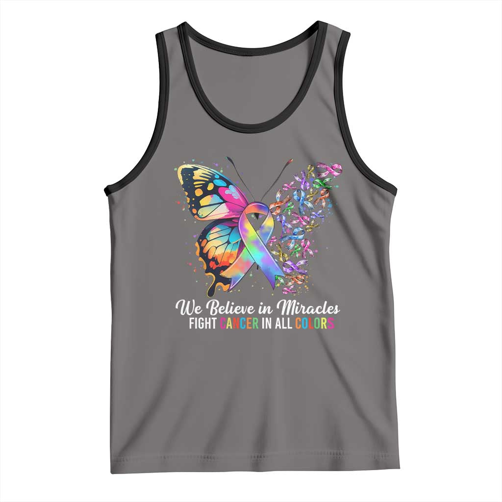 Fight Cancer In All Colors Tank Top We Believe In Miracles Cancer Awareness