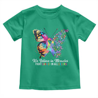 Fight Cancer In All Colors Toddler T Shirt We Believe In Miracles Cancer Awareness