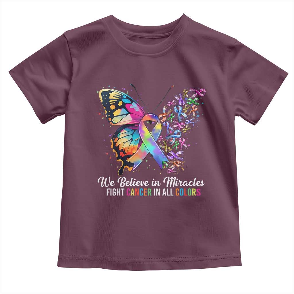Fight Cancer In All Colors Toddler T Shirt We Believe In Miracles Cancer Awareness