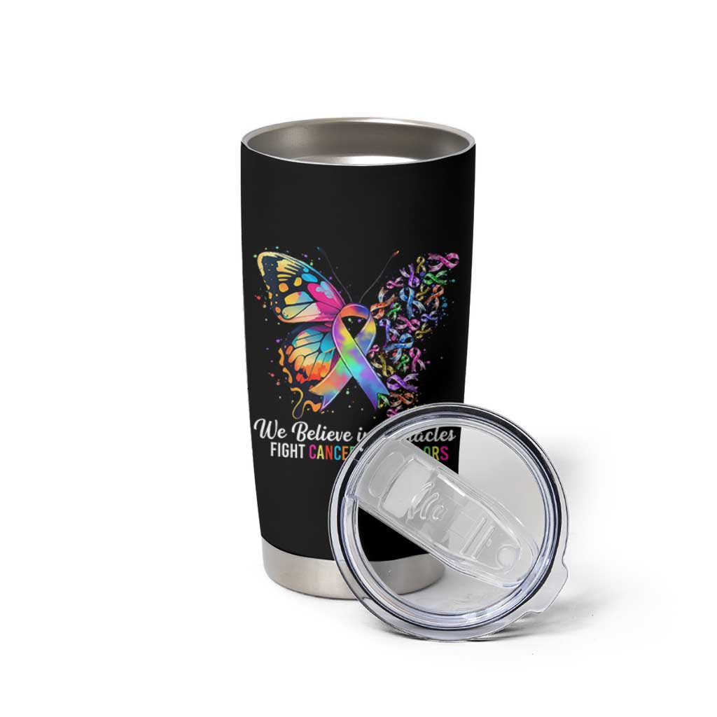 Fight Cancer In All Colors Tumbler Cup We Believe In Miracles Cancer Awareness
