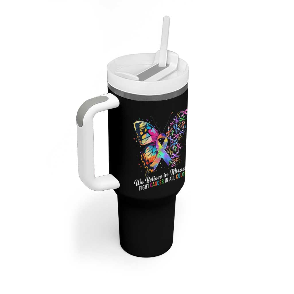 Fight Cancer In All Colors Tumbler With Handle We Believe In Miracles Cancer Awareness