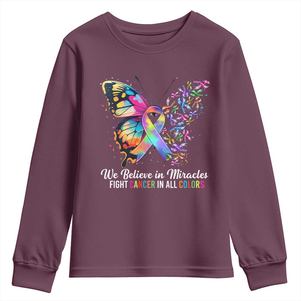 Fight Cancer In All Colors Youth Sweatshirt We Believe In Miracles Cancer Awareness